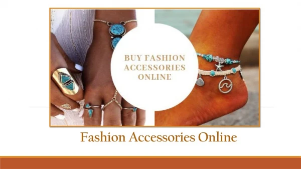 Why Buying Fashion Accessories Online Is Better To Offline Shopping