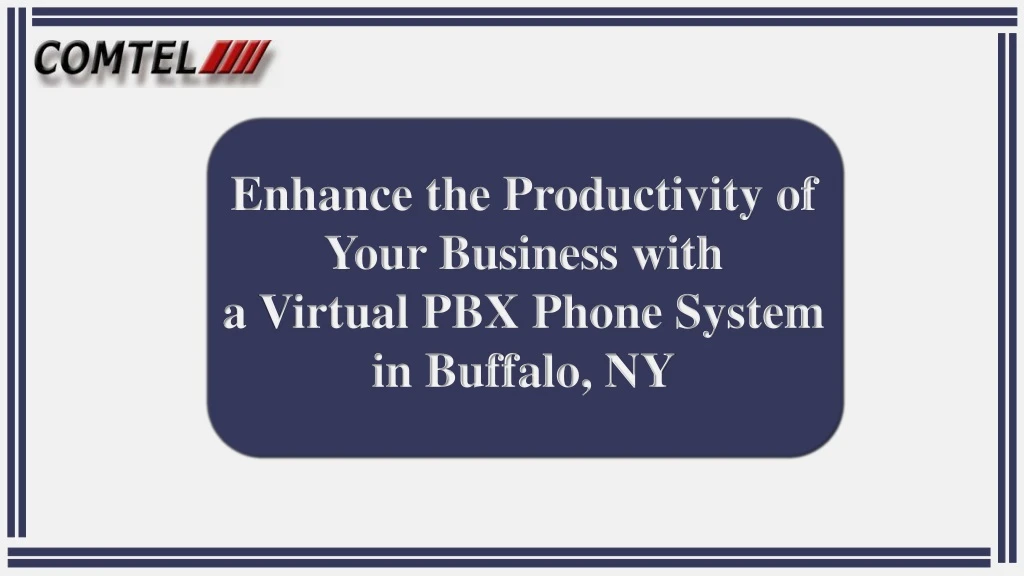 enhance the productivity of your business with