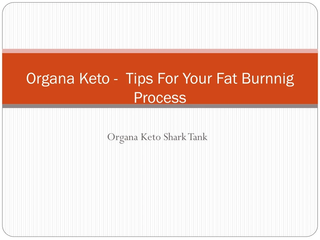 organa keto tips for your fat burnnig process