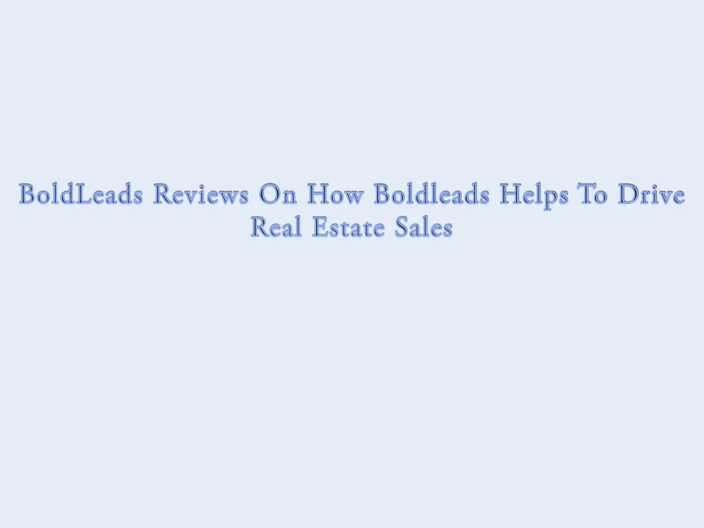 boldleads reviews on how boldleads helps to drive
