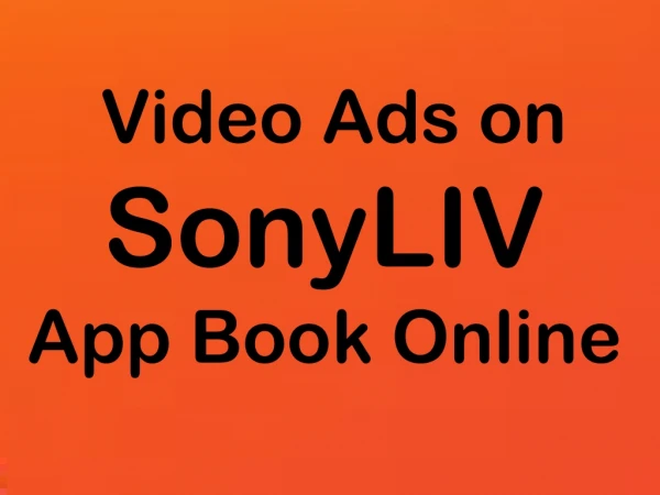 Video Ad Booking Online in Sony LIV App