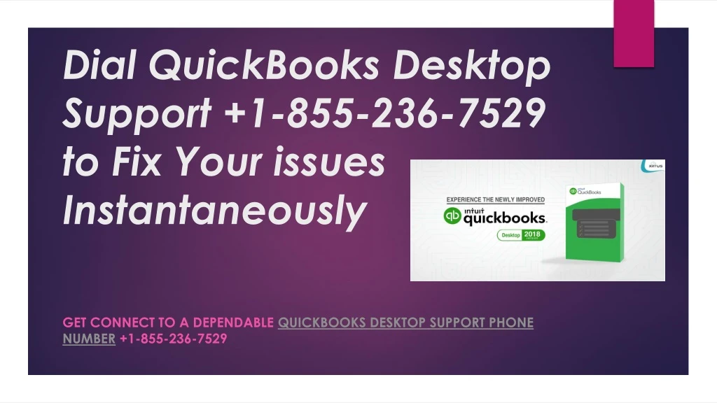 dial quickbooks desktop support 1 855 236 7529 to fix your issues instantaneously