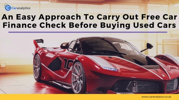 An easy approach to carry out free car finance check before buying used cars