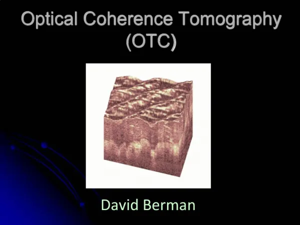 Optical Coherence Tomography OTC