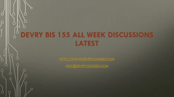 Devry BIS 155 ALL Week Discussions Latest