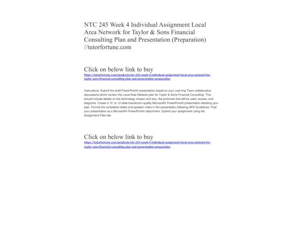 NTC 245 Week 4 Individual Assignment Local Area Network for Taylor & Sons Financial Consulting Plan and Presentation (Pr