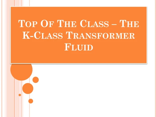 Top Of The Class – The K-Class Transformer Fluid