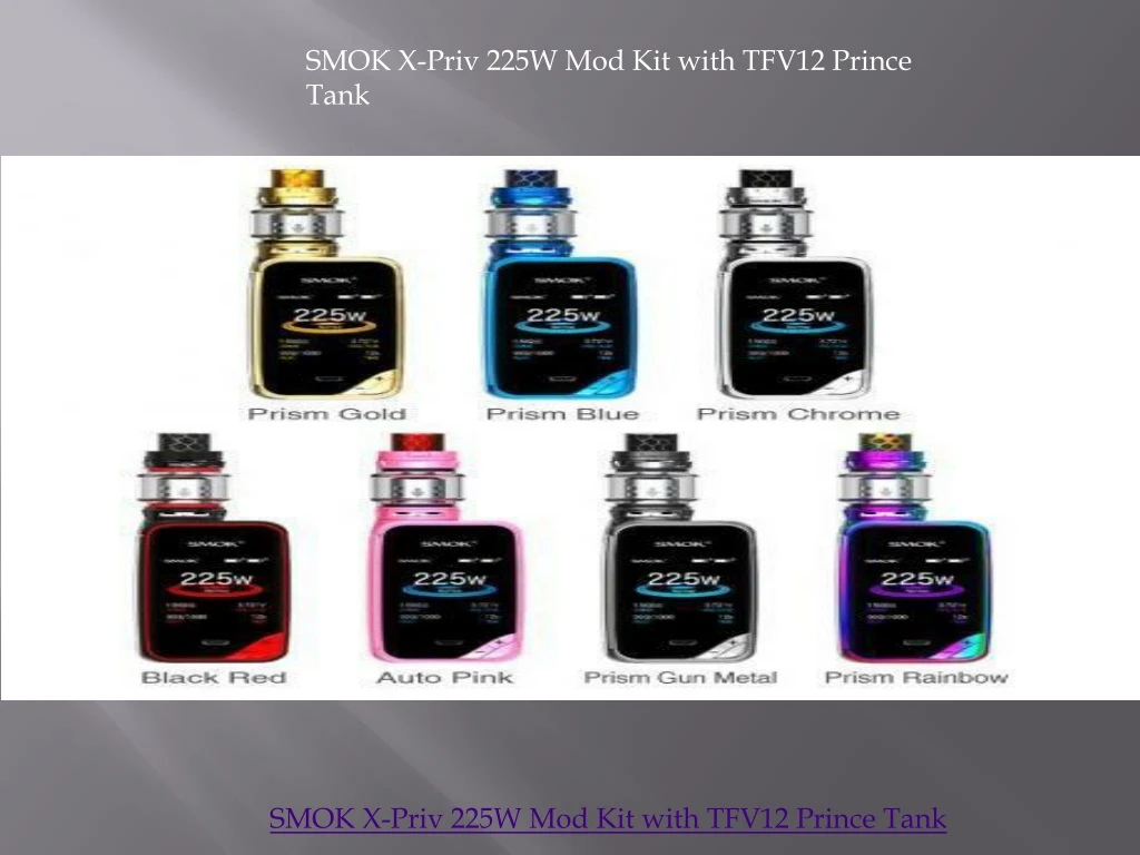 smok x priv 225w mod kit with tfv12 prince tank