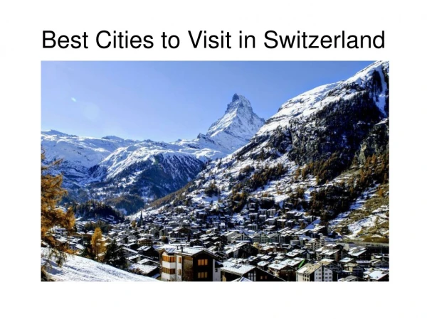 Best cities in Switzerland to visit
