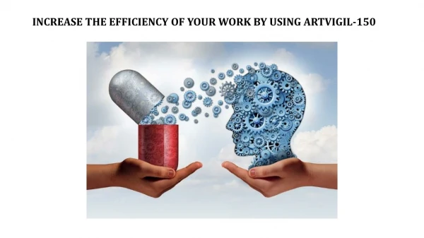 INCREASE THE EFFICIENCY OF YOUR WORK BY USING SMART SKILLS