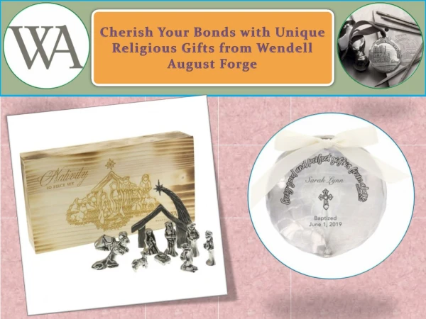 Cherish Your Bonds with Unique Religious Gifts from Wendell August Forge