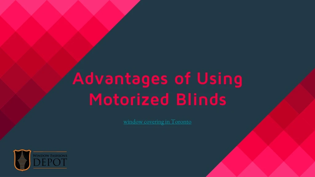 advantages of using motorized blinds