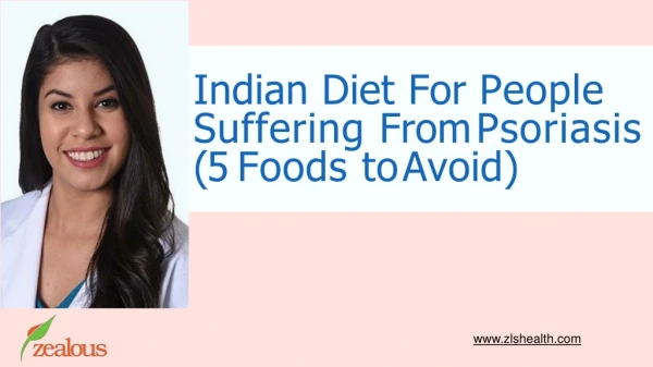 Indian Diet For People Suffering From Psoriasis (5 Foods to Avoid)|Zealous Health