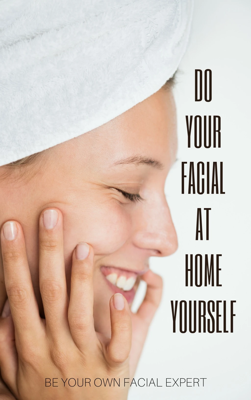 do your facial at home yourself