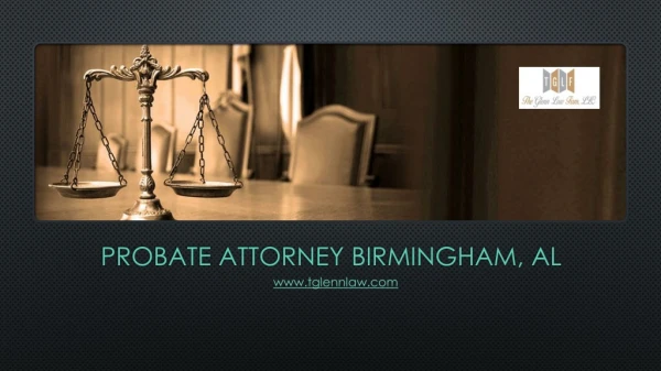 Probate Attorney Birmingham, AL - www.tglennlaw.com