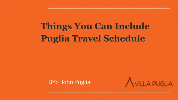 Things You Can Include Puglia Travel Schedule