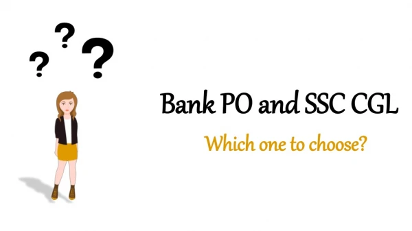 Which one is better for Female - Bank Po v/s SSC CGL