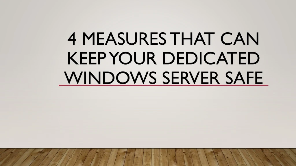 4 measures that can keep your dedicated windows server safe