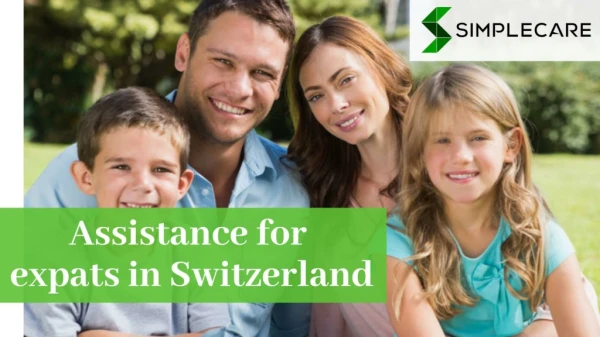 Provide Insurance Assistance for expats in Switzerland