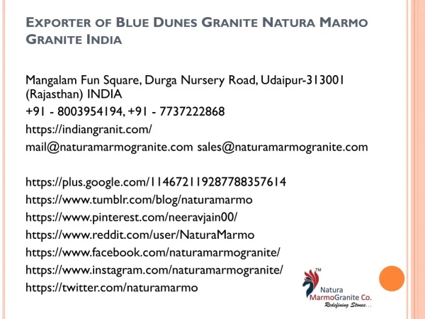 Exporter of Blue Dunes Granite Natura Marmo Granite India
