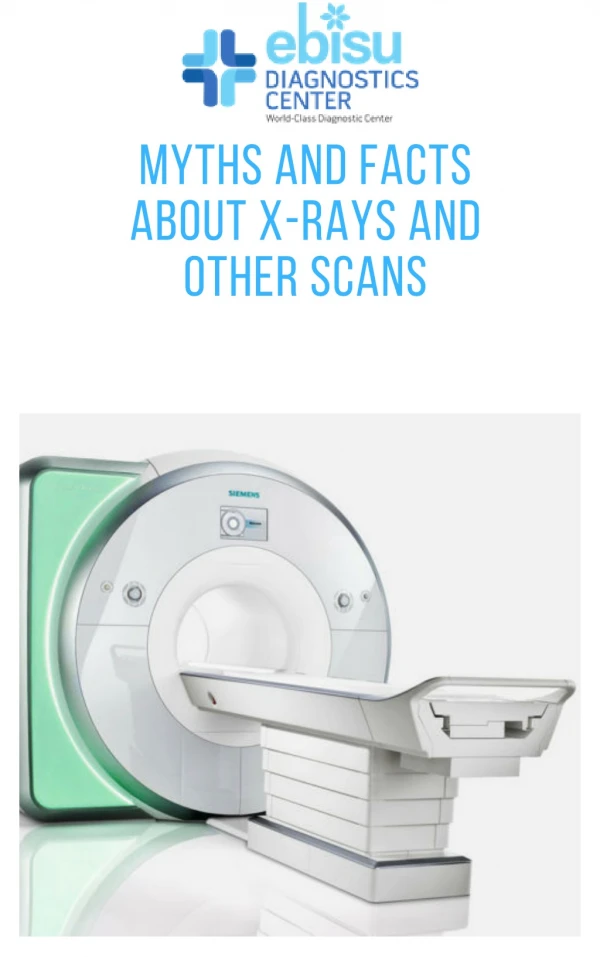 Myths and Facts about X-rays and other Scans|MRI Scan in Bangalore | MRI Scan in HSR Layout