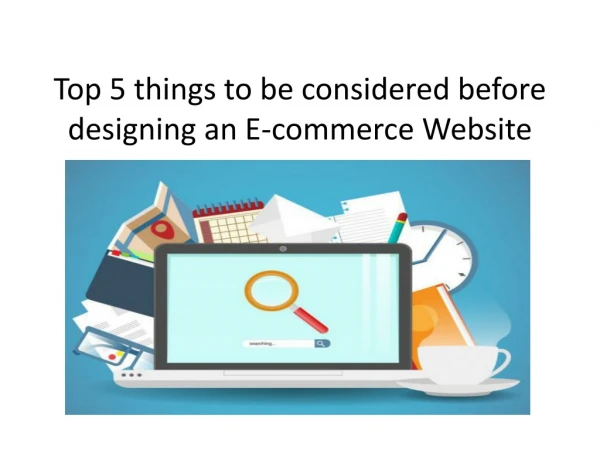 Top 5 things to be considered before designing an E-commerce Website