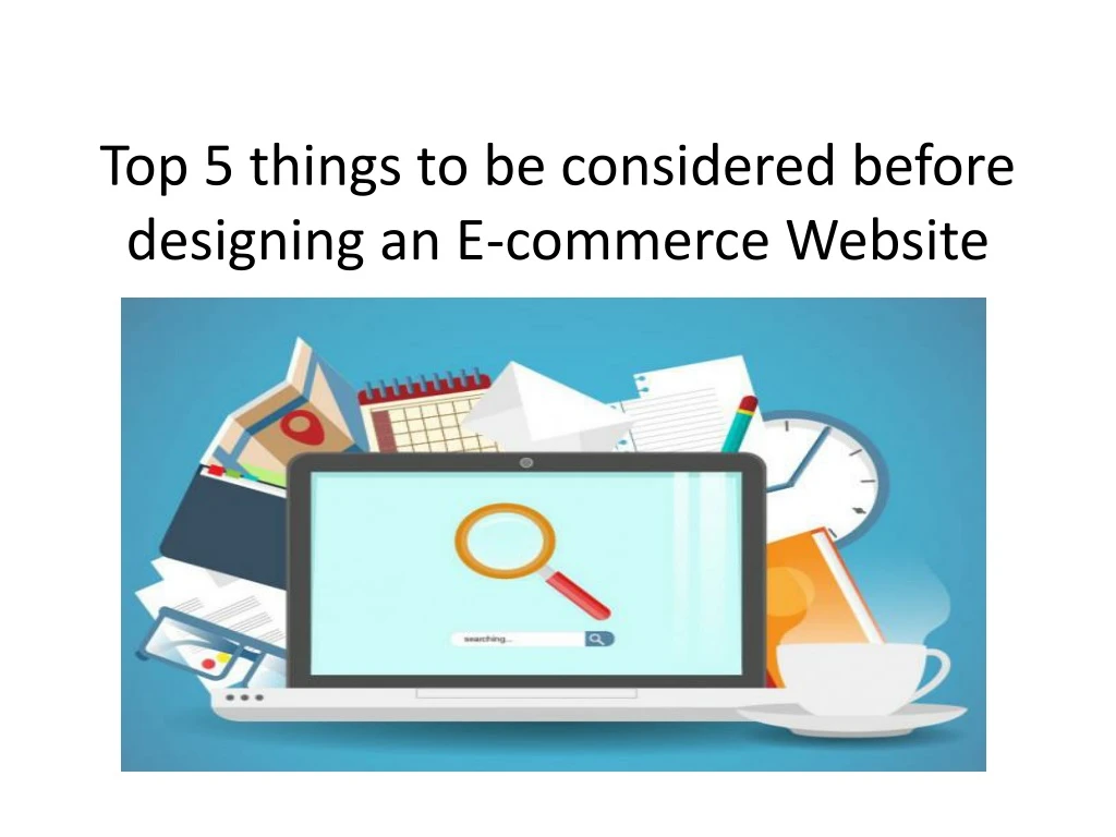 top 5 things to be considered before designing an e commerce website