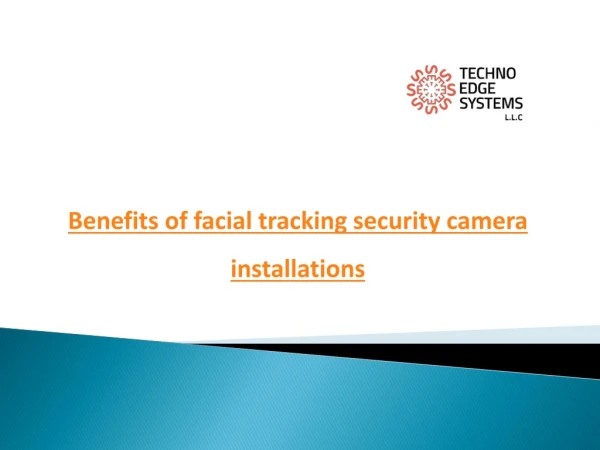 Benefits of facial tracking security camera installations