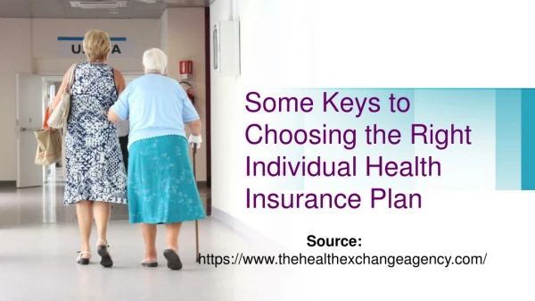 Some Keys to Choosing the Right Individual Health Insurance Plan