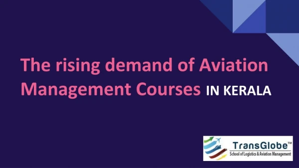 The Rising Demand of Aviation Management Courses in Kerala | TransGlobe Academy
