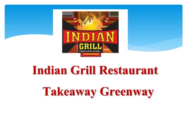 20% Off -Indian Grill Restaurant-Greenway - Order Food Online