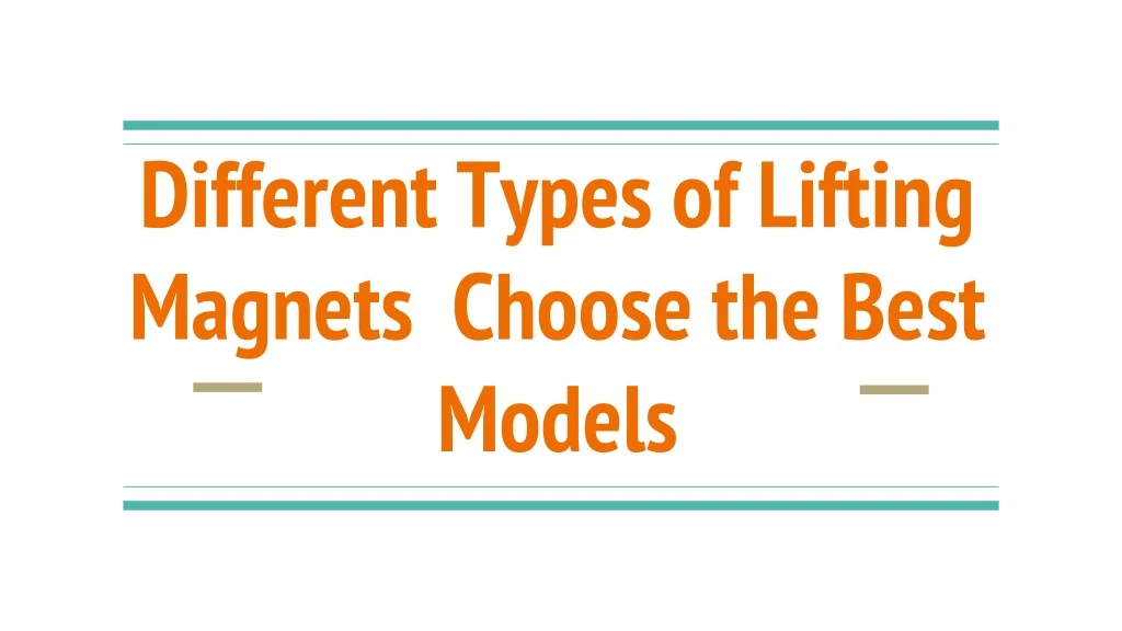 different types of lifting magnets choose the best models