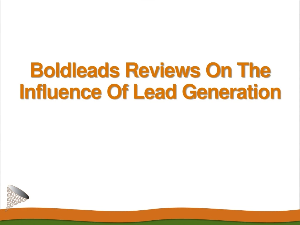boldleads reviews on the influence of lead generation