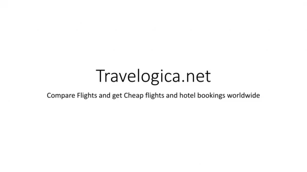 Compare Flights - Cheap Flights Worldwide - Travelogica