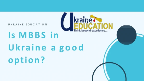 Is MBBS in Ukraine a Good Option?