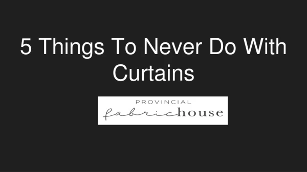 5 Things To Never Do With Curtains