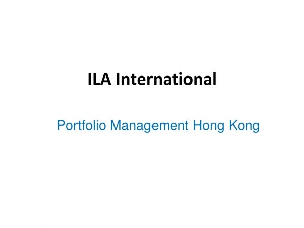 Portfolio Management Hong Kong | ILa International