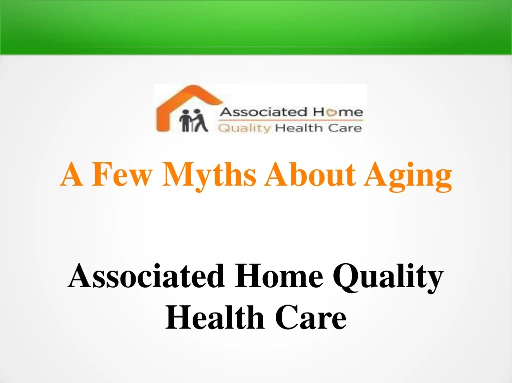 a few myths about aging associated home quality