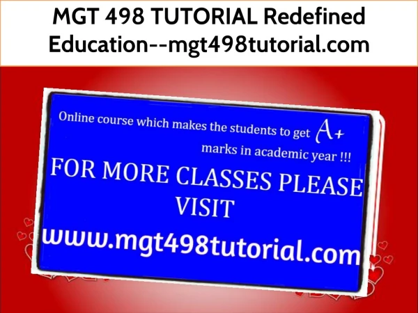 MGT 498 TUTORIAL Redefined Education--mgt498tutorial.com