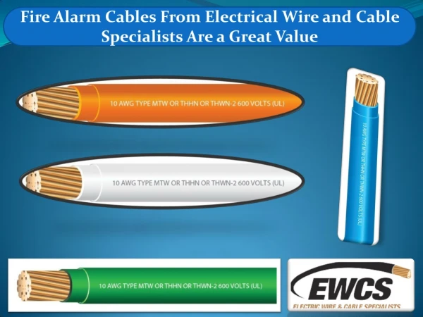 Fire Alarm Cables From Electrical Wire and Cable Specialists Are a Great Value
