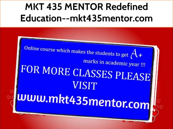 MKT 435 MENTOR Redefined Education--mkt435mentor.com