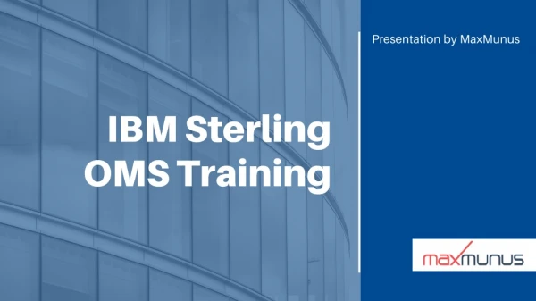 IBM Sterling OMS Training | IBM Sterling OMS | IBM Sterling OMS Online Training | MaxMunus