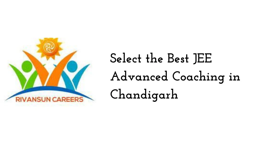 select the best jee advanced coaching in chandigarh