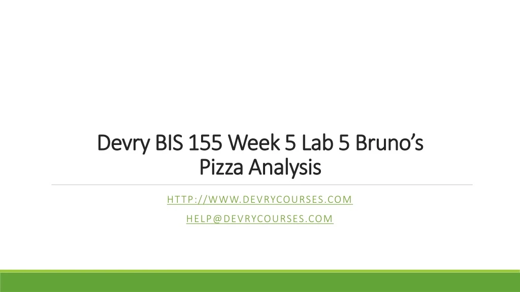 devry bis 155 week 5 lab 5 bruno s pizza analysis