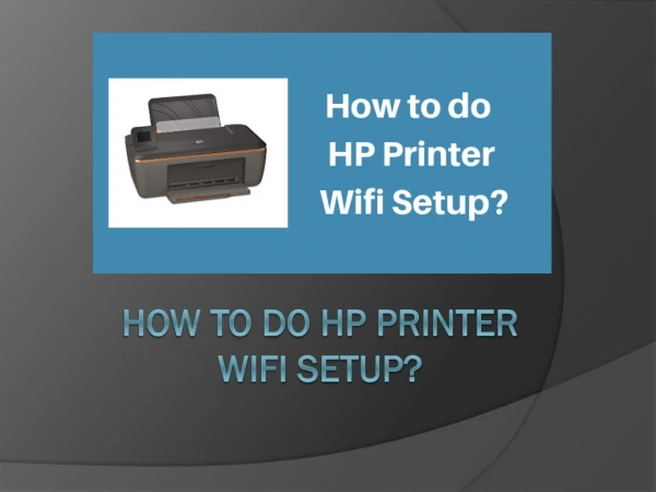 How to do HP printer wifi setup?