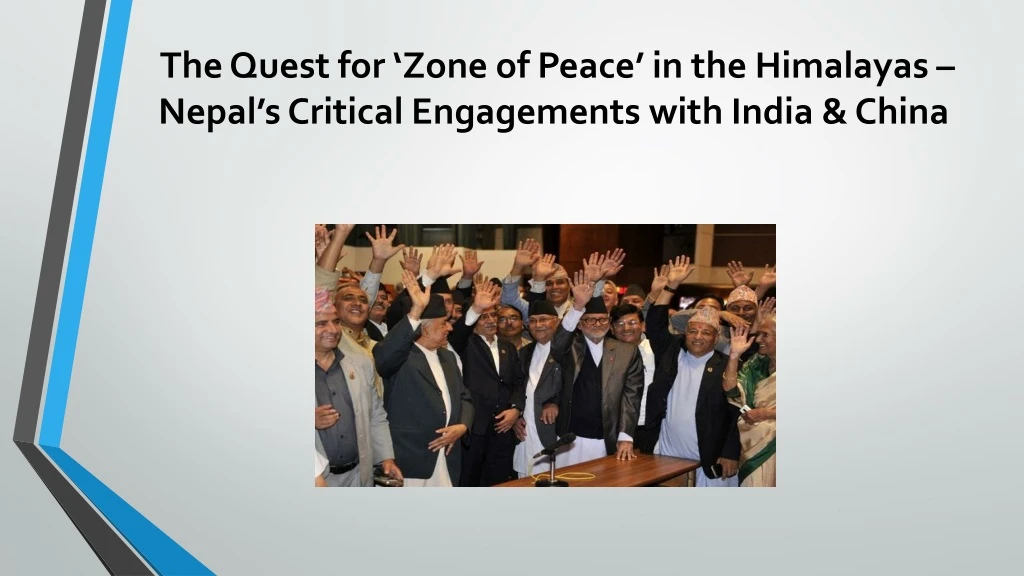 the quest for zone of peace in the himalayas nepal s critical engagements with india china