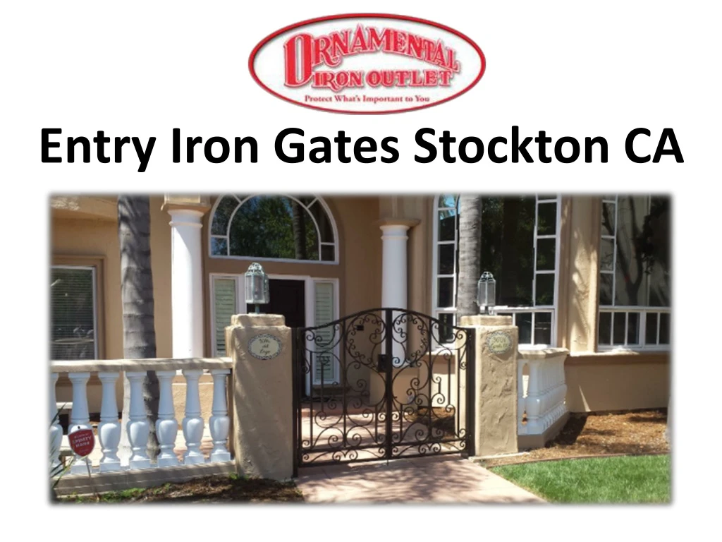 entry iron gates stockton ca