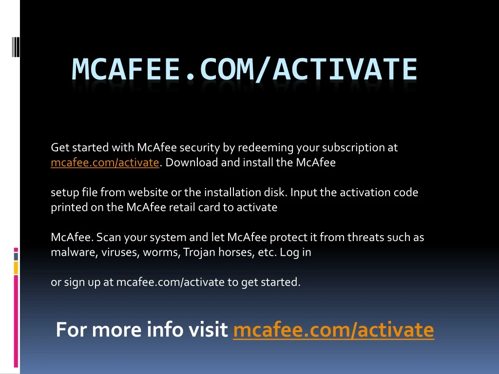 for more info visit mcafee com activate