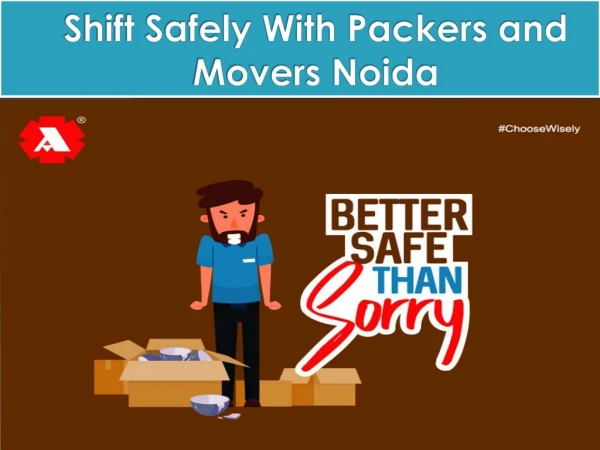 Shift Safely With Packers and Movers Noida