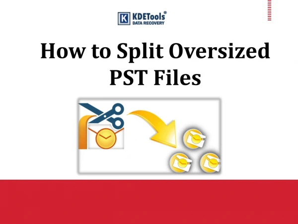 How to Split Oversized PST Files